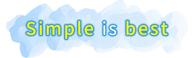 simple is best